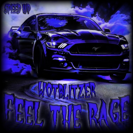 Feel the Rage (Speed Up) | Boomplay Music