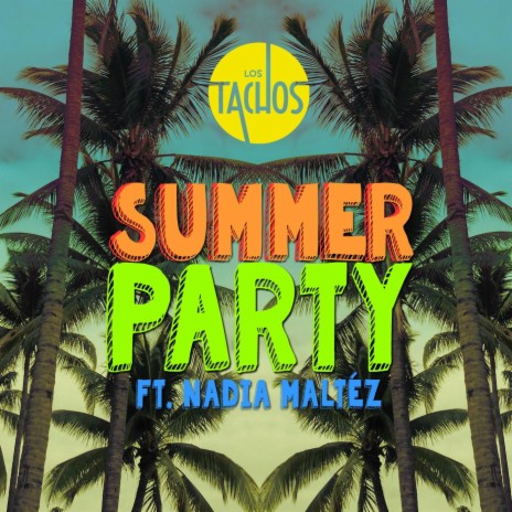 Summer Party (feat. Nadia Maltéz) | Boomplay Music