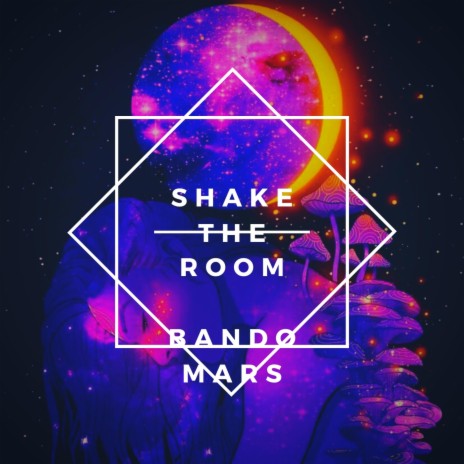 Shake The Room (Bando Mars) | Boomplay Music