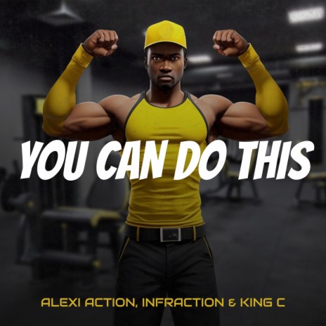 You Can Do This ft. Infraction & King C | Boomplay Music