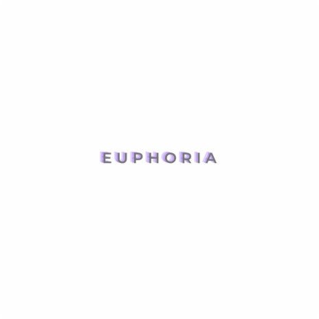 Euphoria | Boomplay Music