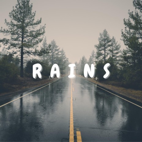 RAINS ft. Realist P | Boomplay Music