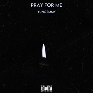 Pray For Me lyrics | Boomplay Music