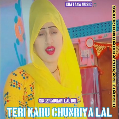 Teri Karu Chunriya Lal (Murari Lal Doi) | Boomplay Music