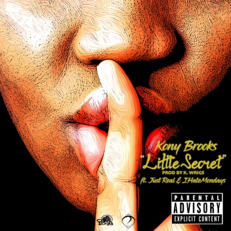 Little Secret (feat. JR JustReal & Ihatemondays) | Boomplay Music