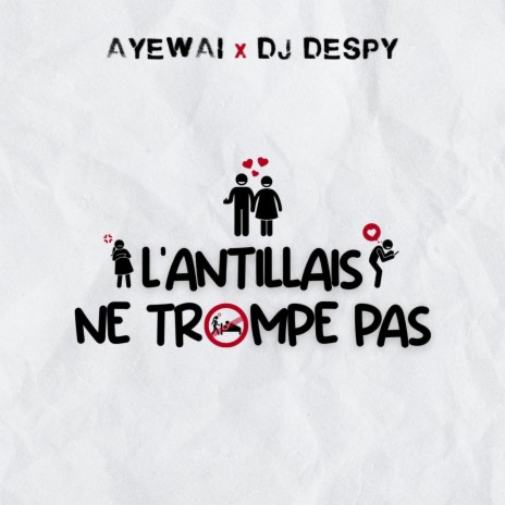 L'antillais Ne Trompe Pas ft. DJ DESPY | Boomplay Music