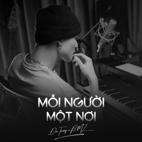 Mỗi Người Một Nơi ft. BMZ | Boomplay Music