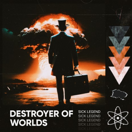 Destroyer of Worlds ft. Someone Else & J Huntz | Boomplay Music