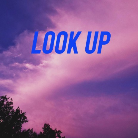 Look Up | Boomplay Music