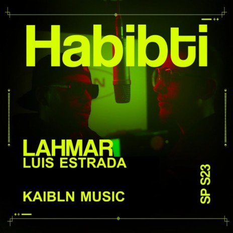 Habibti ft. Lahmar & Luis Estrada | Boomplay Music