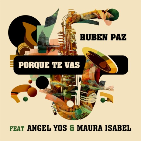 Porque Te Vas ft. Angel Yos & Maura Isabel | Boomplay Music