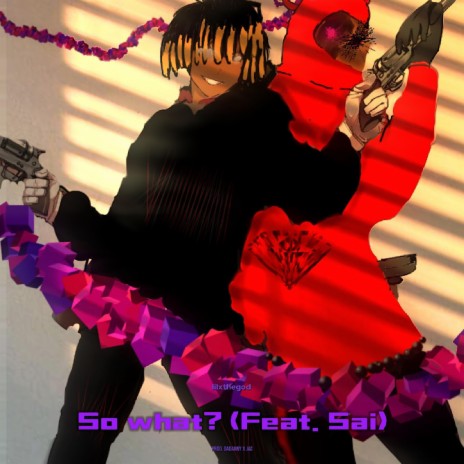 So What? ft. SAIKO'S REVNGE | Boomplay Music