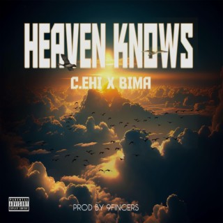 Heaven Knows ft. Bima lyrics | Boomplay Music