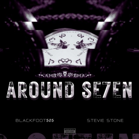 Around Se7en ft. Stevie Stone