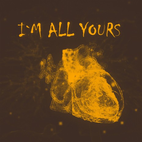 I'm All Yours ft. PRABH | Boomplay Music