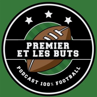 Toute l’équipe vous accueille pour la troisième saison du podcast Premier et Les Buts, une saison qui s’annonce historique!