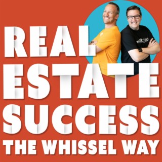 Real Estate Success: The Whissel Way