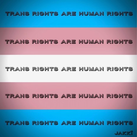 Trans Rights Are Human Rights | Boomplay Music