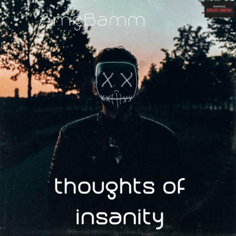 Thoughts Of Insanity | Boomplay Music