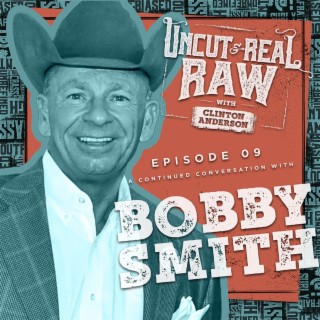 Ep 09: A Continued Conversation With Bobby Smith