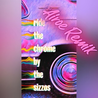 Ride the Chrome (remix)