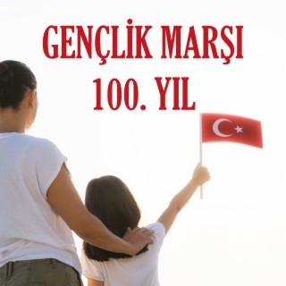 Gençlik Marşı 100. Yıl