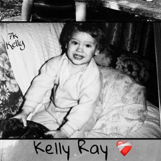 Kelly Ray lyrics | Boomplay Music