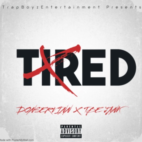 Tired ft. Tbe Jank | Boomplay Music