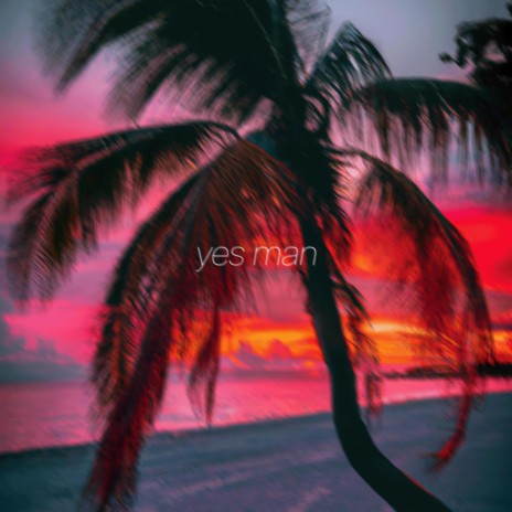 yes man | Boomplay Music