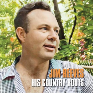 Jim Reeves His Country Roots (New Overdubs and Rare Songs)