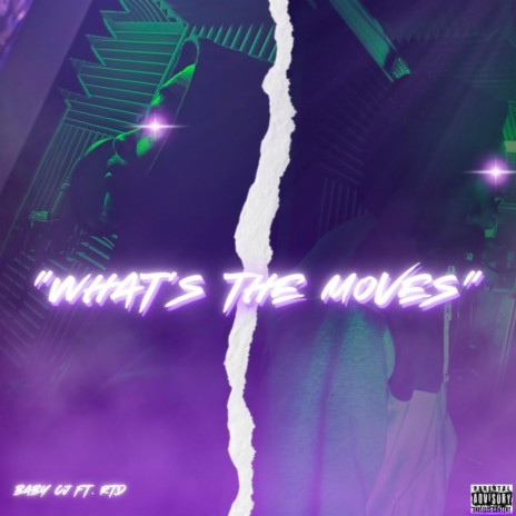 What's The Moves ft. BABY CJ & RTD