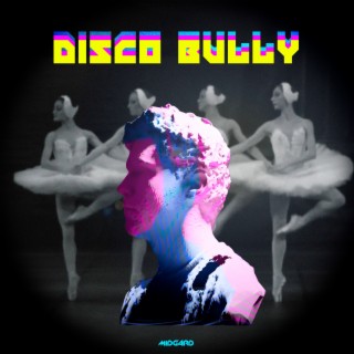 Disco Bully lyrics | Boomplay Music