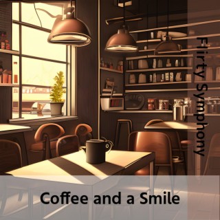 Coffee and a Smile