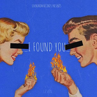 I found you