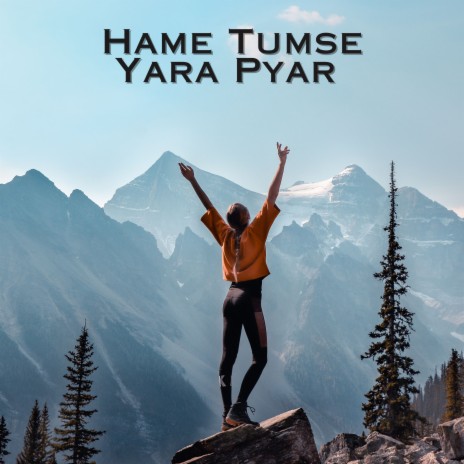 Hame Tumse Yara Pyar | Boomplay Music