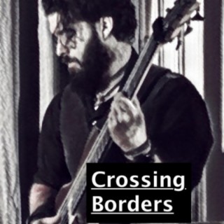 Crossing Borders