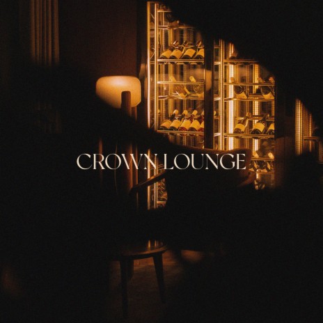 Crown Lounge | Boomplay Music