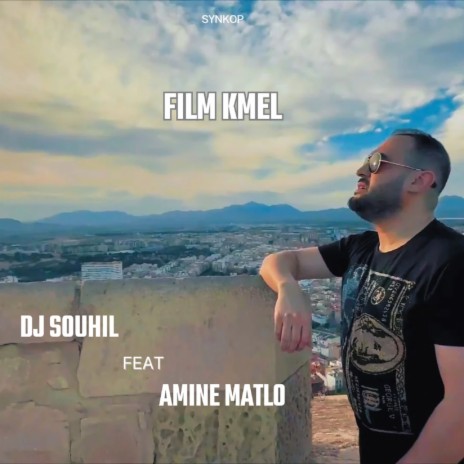 Film Kmel ft. Amine Matlo | Boomplay Music