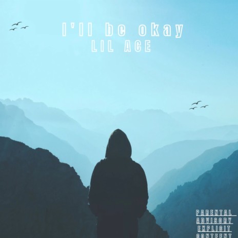 I'll Be Okay | Boomplay Music