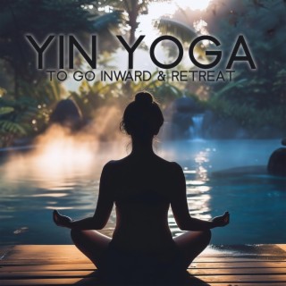 Yin Yoga To Go Inward & Retreat: Lazy Yin Yoga for Energy Depletion, Burnout and Mental Health