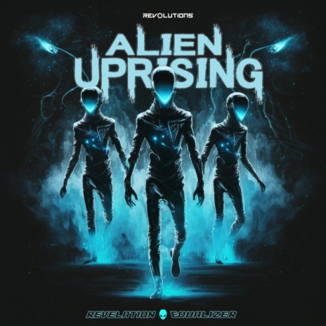 Alien Uprising ft. Equalizer | Boomplay Music