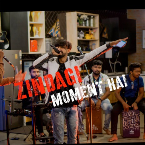 Zindagi Moment Hai | Boomplay Music