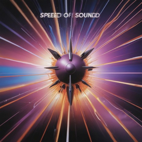 Speed of Sound | Boomplay Music