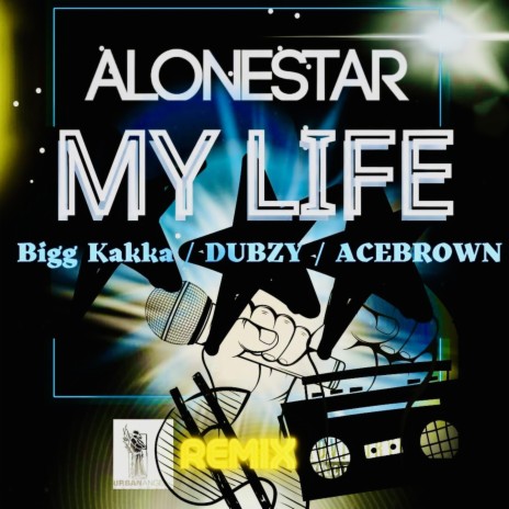 MY LIFE (feat. Kaka, Dubzy & Ace Brown) (REMIX)