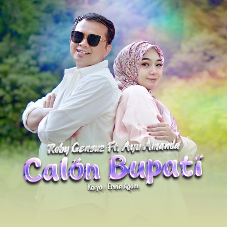 Calon Bupati ft. Roby Gensuz