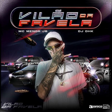 Vilão da Favela ft. DJ DHK | Boomplay Music