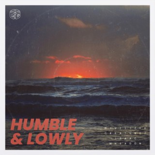 Humble & Lowly