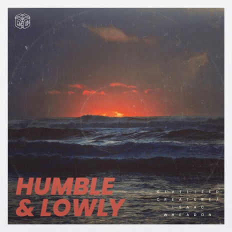 Humble & Lowly ft. Isaac Wheadon | Boomplay Music