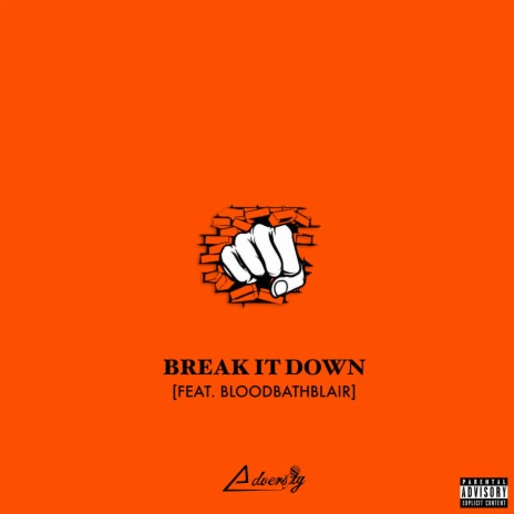 Break It Down ft. Bloodbathblair | Boomplay Music