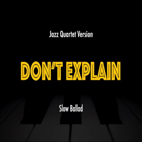 Don't Explain (No-Piano Version)